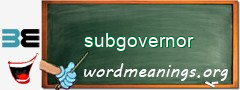 WordMeaning blackboard for subgovernor